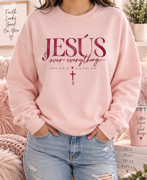 Christian Sweatshirt for Women -JESUS Over Everything | Pink Faith-Based | Bilingual